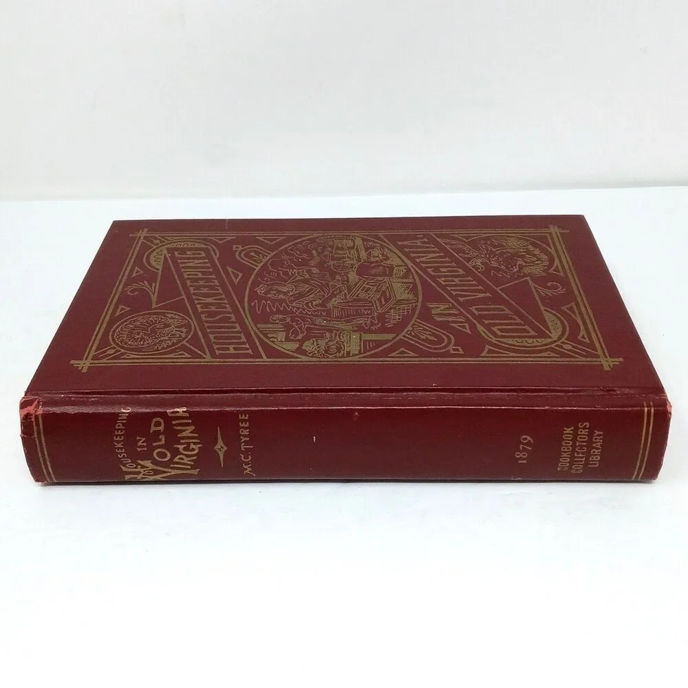 Housekeeping in Old Virginia 1879 Facsimile Vintage Cookbook (1971 Edition) HC